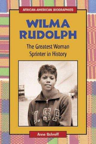 Book cover of Wilma Rudolph: The Greatest Woman Sprinter in History (African-American Biographies)