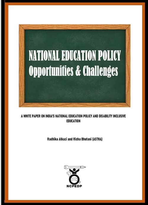 Book cover of National Education Policy - Opportunities & Challenges: A White Paper on India’s National Education Policy and Disability Inclusive Education