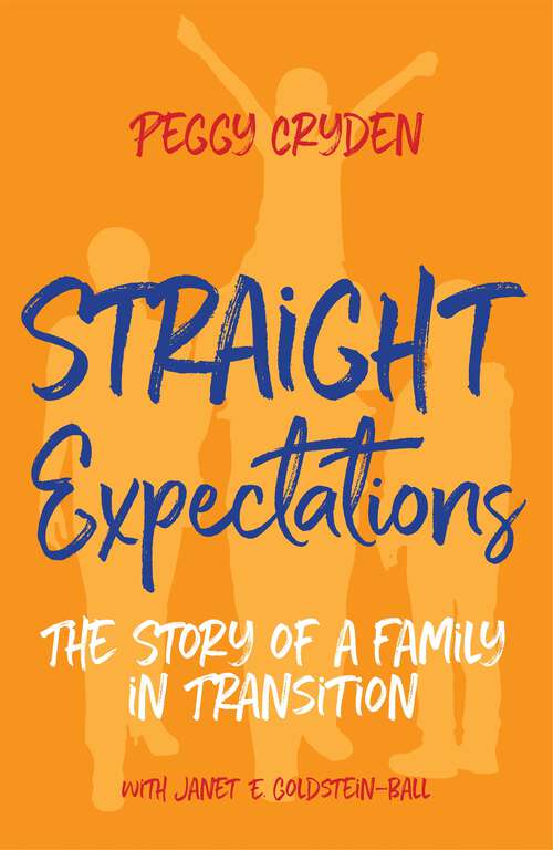 Book cover of Straight Expectations: The Story of a Family in Transition