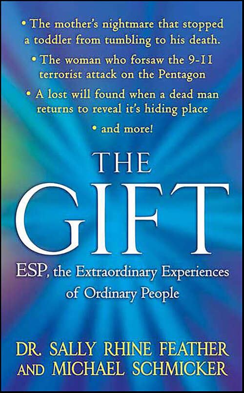 Book cover of The Gift: ESP, the Extraordinary Experiences of Ordinary People