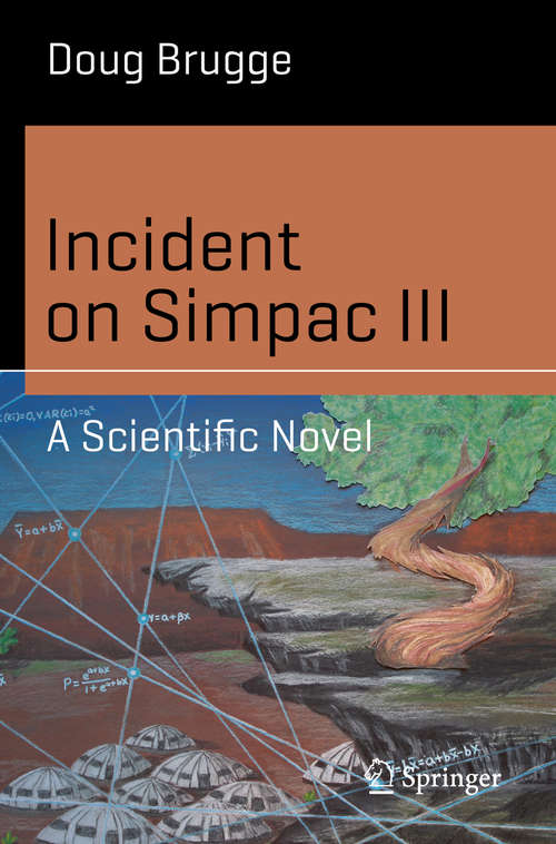 Book cover of Incident on Simpac III: A Scientific Novel (1st ed. 2018) (Science and Fiction)