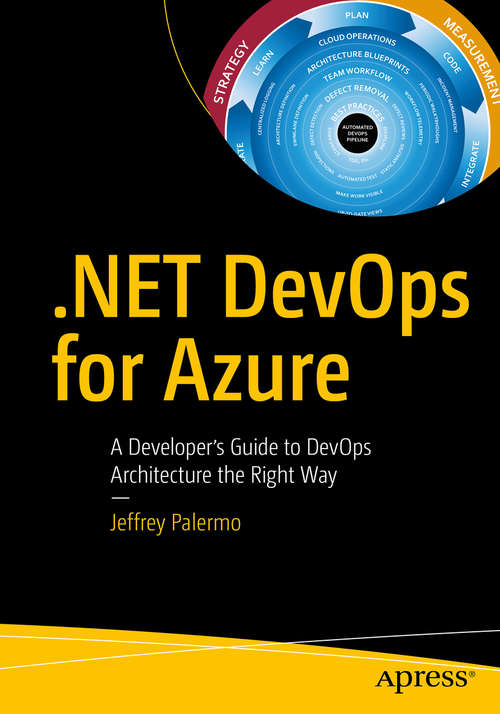 Book cover of .NET DevOps for Azure: A Developer's Guide to DevOps Architecture the Right Way (1st ed.)