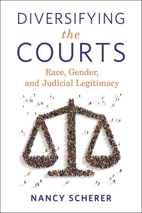 Book cover of Diversifying the Courts: Race, Gender, and Judicial Legitimacy