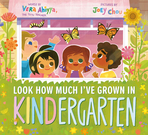 Book cover of Look How Much I've Grown in KINDergarten (A KINDergarten Book)