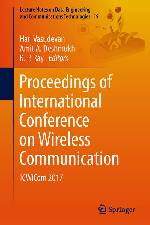 Proceedings of International Conference on Wireless Communication: Icwicom 2017 (Lecture Notes On Data Engineering And Communications Technologies #19)