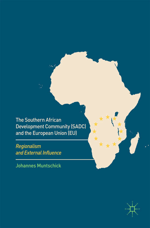 Book cover of The Southern African Development Community (SADC) and the European Union (EU)