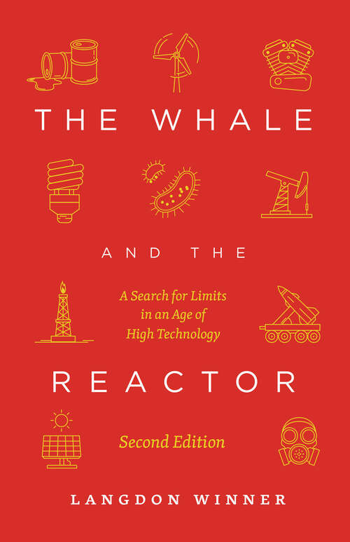 Book cover of The Whale and the Reactor: A Search for Limits in an Age of High Technology, Second Edition (2)