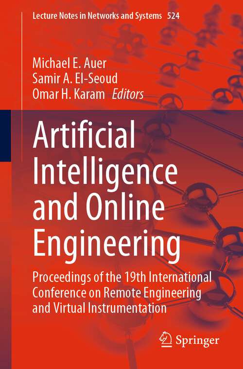 Artificial Intelligence and Online Engineering: Proceedings of the 19th International Conference on Remote Engineering and Virtual Instrumentation (Lecture Notes in Networks and Systems #524)