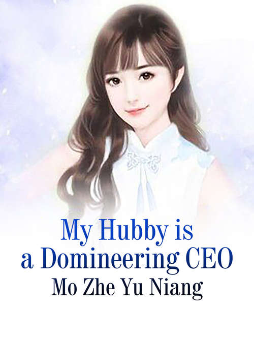 Book cover of My Hubby is a Domineering CEO: Volume 11 (Volume 11 #11)