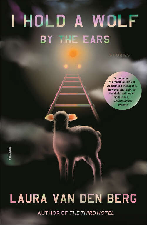 Book cover of I Hold a Wolf by the Ears: Stories