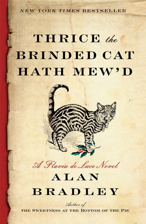 Book cover of Thrice the Brinded Cat Hath Mew'd: A Flavia de Luce Novel