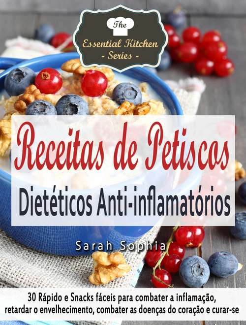 Book cover of Receitas de Petiscos Dietéticos Anti-inflamatórios
