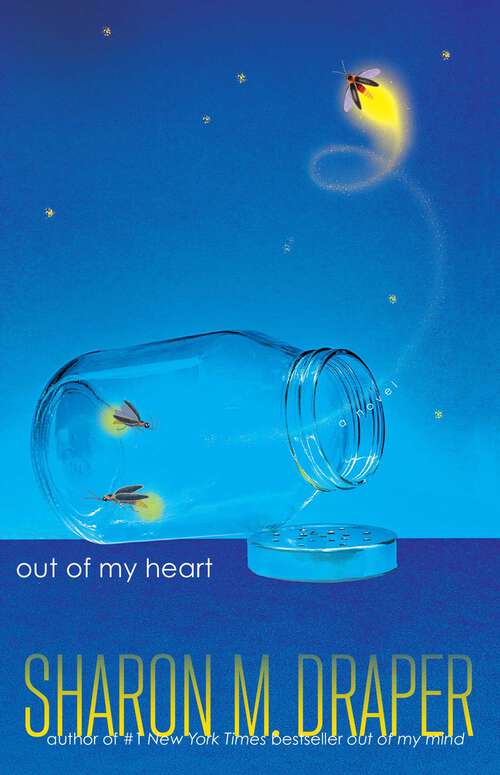 Book cover of Out of My Heart (The Out of My Mind Series)