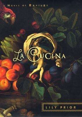 Book cover of La Cucina: A Novel of Rapture