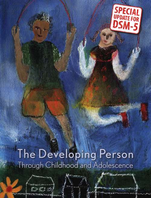 Book cover of The Developing Person Through Childhood & Adolescence  9th Edition