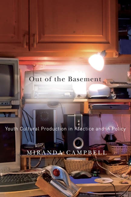 Book cover of Out of the Basement: Youth Cultural Production in Practice and in Policy