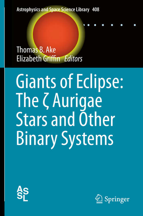 Giants of Eclipse: The ζ Aurigae Stars and Other Binary Systems