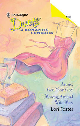 Book cover of Annie, Get Your Guy & Messing Around With Max