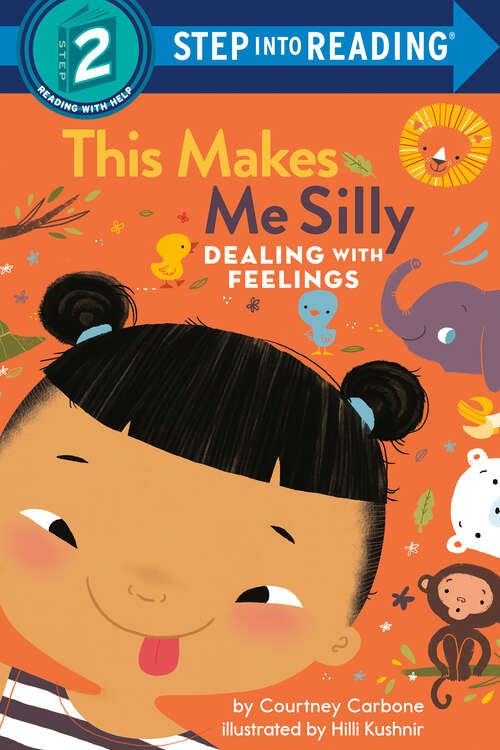 Book cover of This Makes Me Silly: Dealing With Feelings (Step into Reading #4)