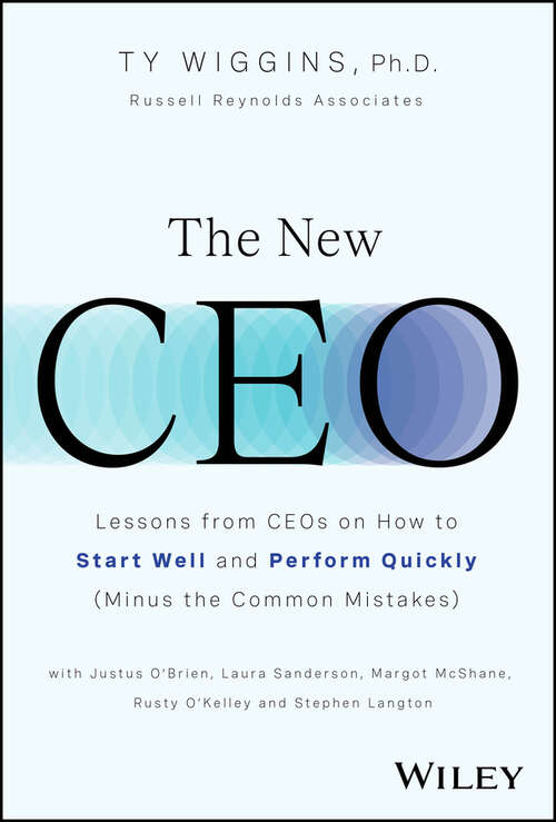Book cover of The New CEO: Lessons from CEOs on How to Start Well and Perform Quickly (Minus the Common Mistakes)