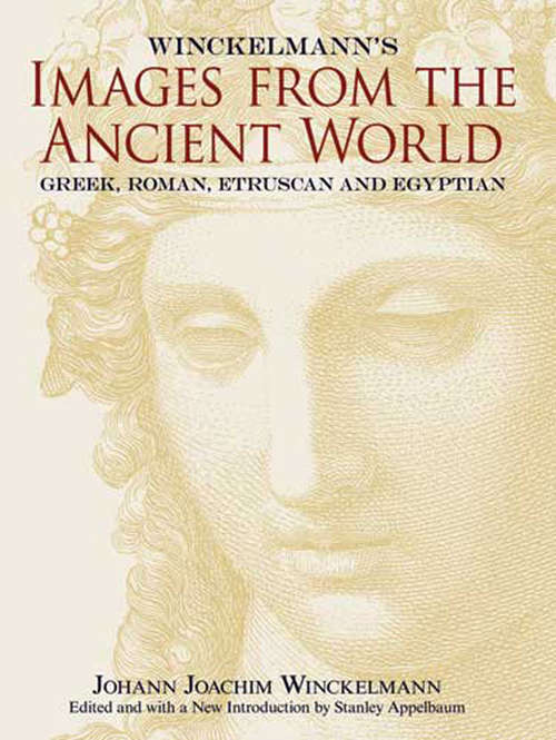 Book cover of Winckelmann's Images from the Ancient World: Greek, Roman, Etruscan and Egyptian