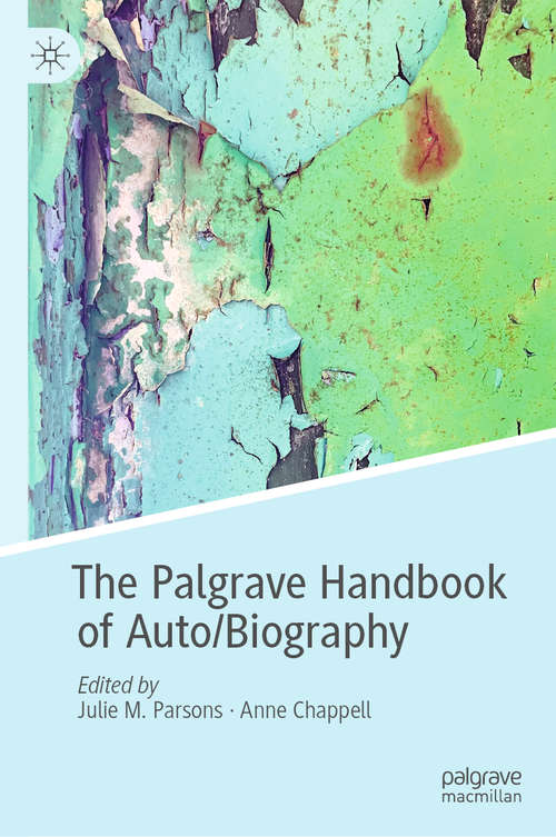 Book cover of The Palgrave Handbook of Auto/Biography (1st ed. 2020)