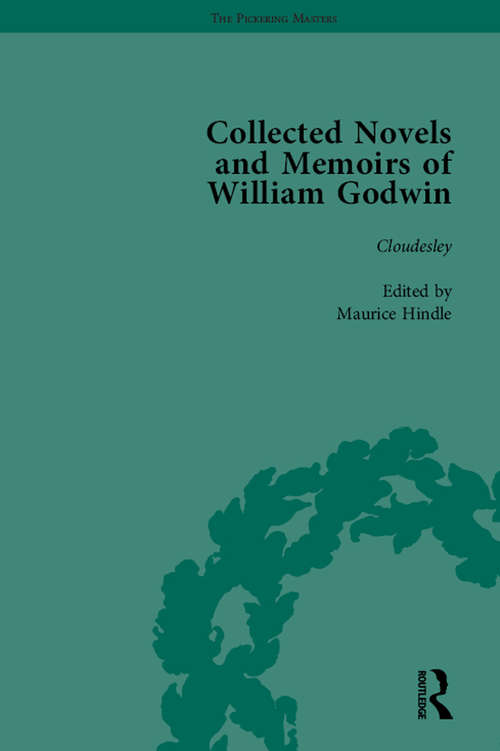 The Collected Novels and Memoirs of William Godwin Vol 7 (The\pickering Masters Ser.)