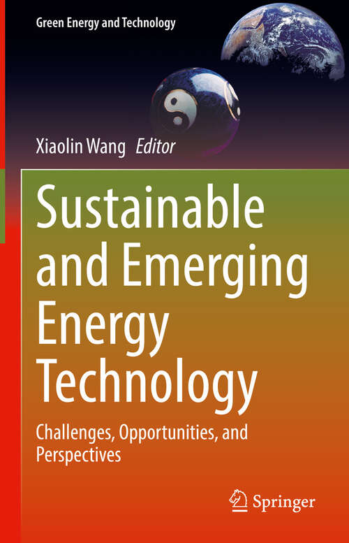 Book cover of Sustainable and Emerging Energy Technology: Challenges, Opportunities, and Perspectives (Green Energy and Technology)