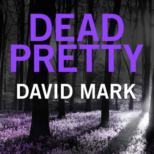 Dead Pretty: The 5th DS McAvoy novel from the Richard & Judy bestselling author (DS McAvoy #5)
