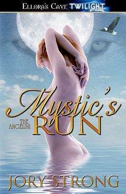 Book cover of Mystic's Run: The Angelini #3