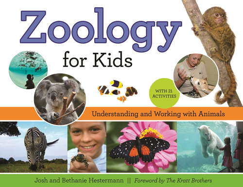 Book cover of Zoology for Kids: Understanding and Working with Animals, with 21 Activities