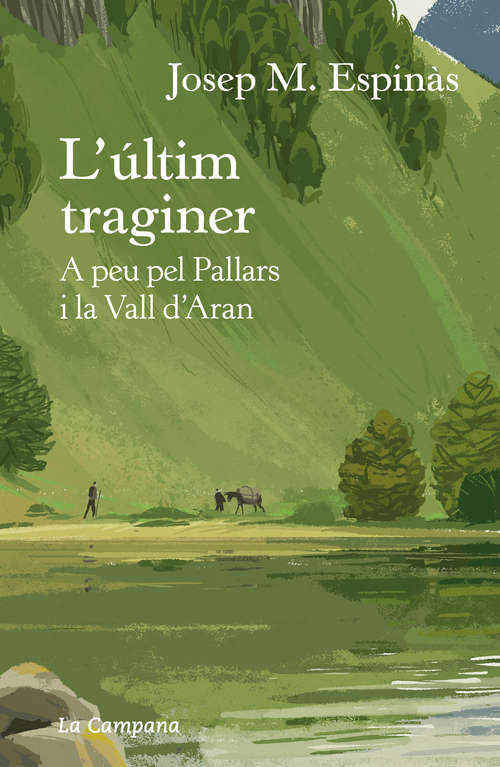 Book cover of L'últim traginer: A peu pel Pallars i la Vall d'Aran