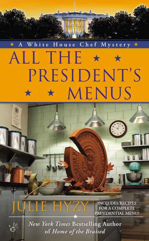 Book cover of All the President's Menus (A White House Chef Mystery Series #8)