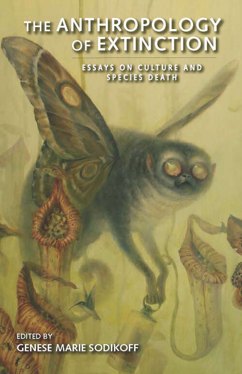 Book cover of The Anthropology of Extinction