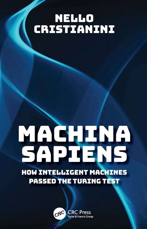 Book cover of Machina Sapiens: How Intelligent Machines Passed the Turing Test (1)