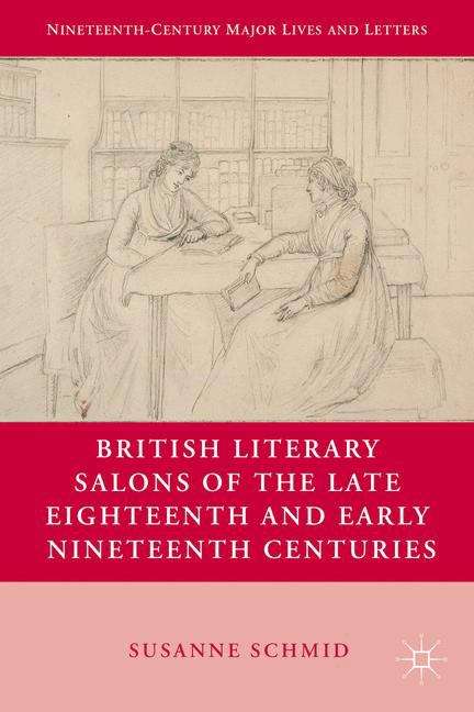 British Literary Salons Of The Late Eighteenth And Early Nineteenth Centuries