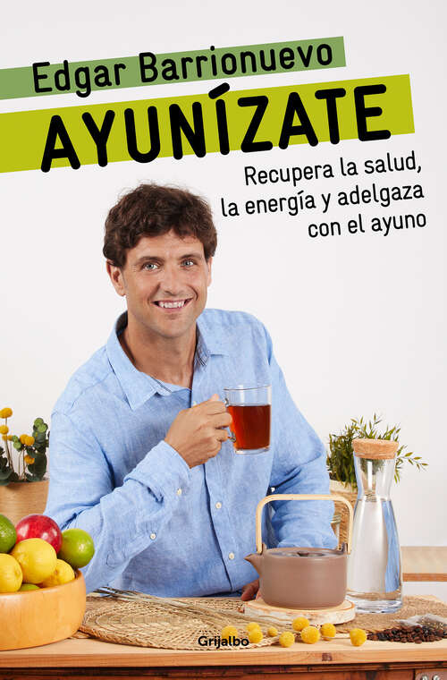Book cover of Ayunízate: Recupera la salud, llénate de energía y adelgaza con el ayuno.