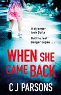 When She Came Back: An unputdownable page-turner with a heart-wrenching twist