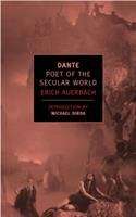 Dante: Poet Of The Secular World