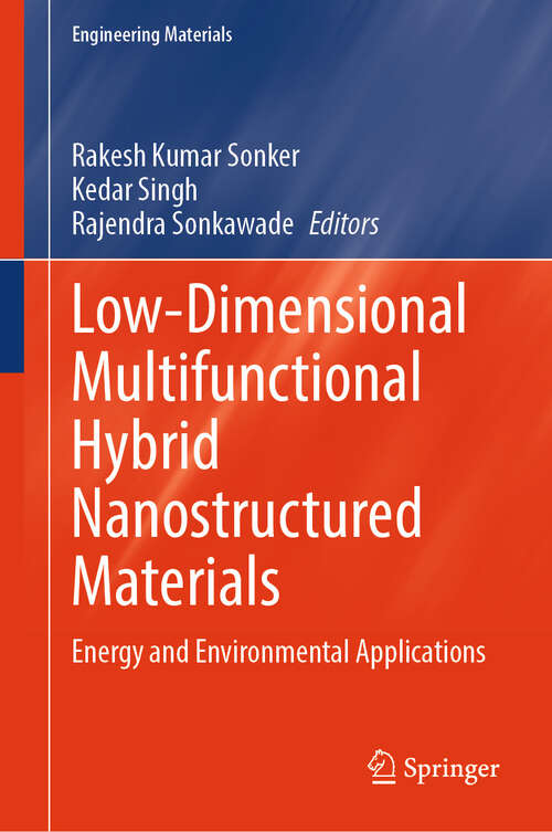 Book cover of Low-Dimensional Multifunctional Hybrid Nanostructured Materials: Energy and Environmental Applications (Engineering Materials)