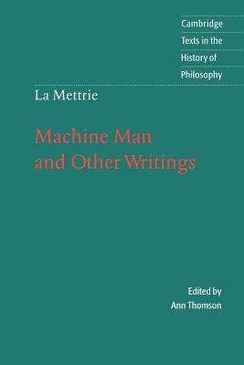 Book cover of La Mettrie: Machine Man and Other Writings