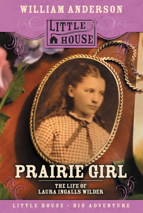Book cover of Prairie Girl: The Life of Laura Ingalls Wilder