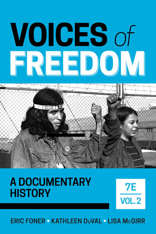 Voices of Freedom (Seventh Edition)  (Vol. Volume 2): A Documentary History