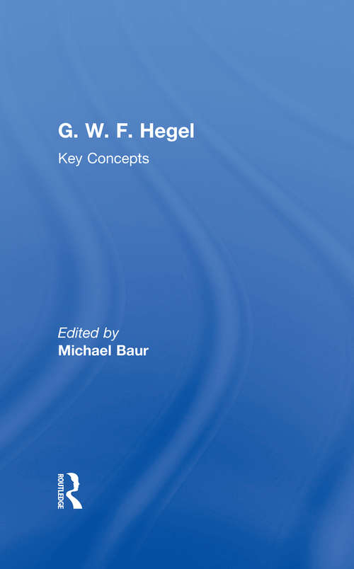 G. W. F. Hegel: Key Concepts (Key Concepts)