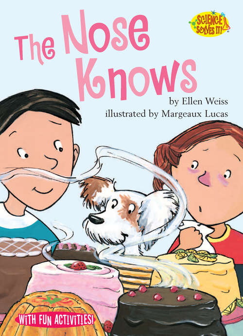 Book cover of The Nose Knows (Science Solves It!)