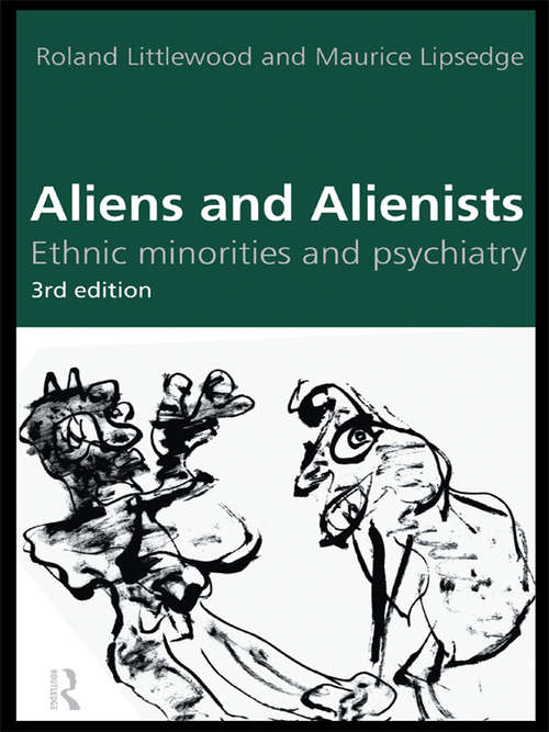 Aliens and Alienists: Ethnic Minorities and Psychiatry (Pelican Ser.)