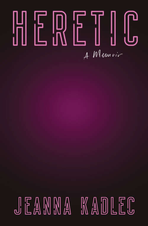 Book cover of Heretic: A Memoir
