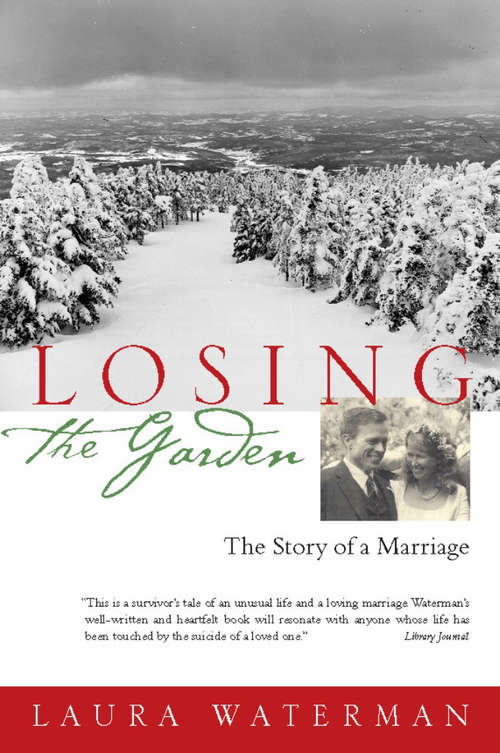 Book cover of Losing the Garden: The Story of a Marriage