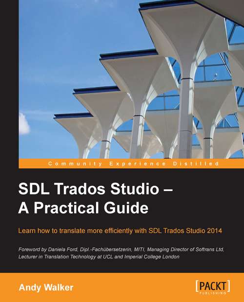 Book cover of SDL Trados Studio – A Practical Guide