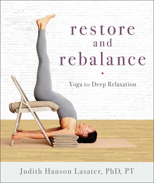 Restore and Rebalance: Yoga for Deep Relaxation